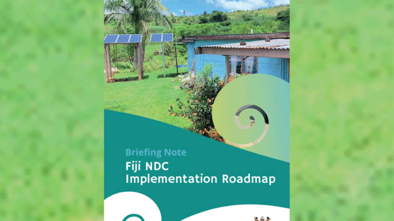 Fiji NDC Implementation Roadmap: Briefing note [Nationally Determined Contributions]